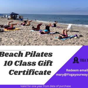 Yoga Your Way Package of 10 Beach Pilates Classes Gift Certificate $150