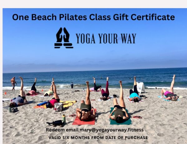 Yoga Your Way Package of 1 Beach Pilates Classes Gift Certificate $20